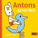 Antons ganze Welt