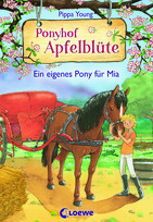 Ponyhof Apfelblüte - 13. Ein eigenes Pony für Mia