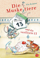 Die Muskeltiere und die verflixte 13 (Die Muskeltiere-Reihe 13)