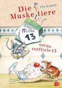Die Muskeltiere und die verflixte 13 (Die Muskeltiere-Reihe 13)
