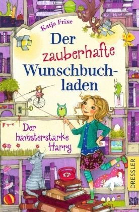 Der zauberhafte Wunschbuchladen: Der hamsterstarke Harry