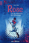 Rose und das Geheimnis des Alchemisten