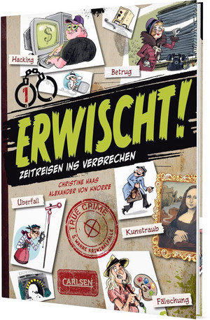 Erwischt! - Zeitreisen ins Verbrechen