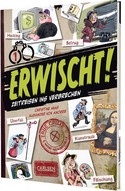 Erwischt! - Zeitreisen ins Verbrechen