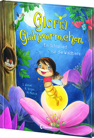 Gloria Glühwürmchen - Ein Schlaflied für die Waldtiere