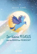 Der kleine Pegasus und das Wunder der Freundschaft