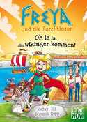 Freya und die Furchtlosen - Oh la la, die Wikinger kommen!