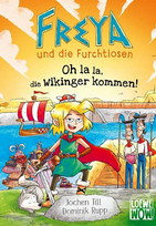 Freya und die Furchtlosen - Oh la la, die Wikinger kommen!