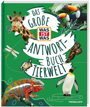Das große WAS IST WAS Antwortbuch: Tierwelt
