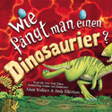 Wie fängt man einen Dinosaurier?