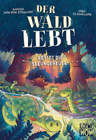 Der Wald lebt - 2. Rettet die Seeungeheuer!