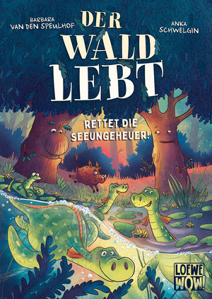 Der Wald lebt - 2. Rettet die Seeungeheuer!