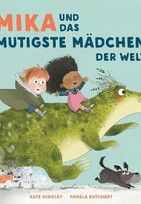 Mika und das mutigste Mädchen der Welt