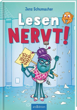 Lesen NERVT! - Bloß keine Bücher!