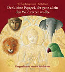 Der kleine Papagei, der ganz allein...