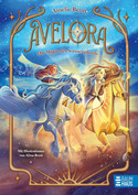 Avelora - 2. Die Magie des Sonnenpferds