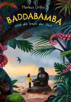 Baddabamba und die Insel der Zeit