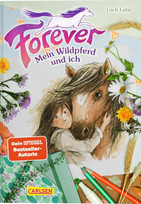 Forever - Mein Wildpferd und ich