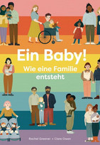 Ein Baby! Wie eine Familie entsteht