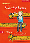 Phantastasia oder die lustige Geschichte über die Traurigkeit