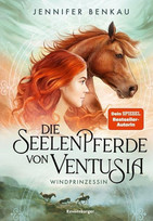 Die Seelenpferde von Ventusia: Windprinzessin