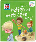 WAS IST WAS - Wir helfen und vertragen uns!