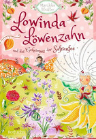 Lowinda Löwenzahn und das Geheimnis der Safranfee