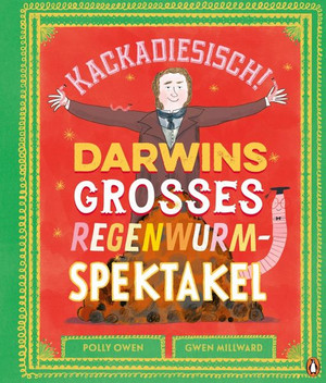 Kackadiesisch! Darwins großes Regenwurm-Spektakel