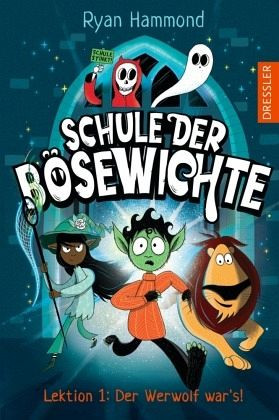 Schule der Bösewichte - Lektion 1: Der Werwolf war's!