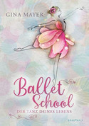 Ballet School - Der Tanz deines Lebens