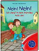 Nein! Nein! Ich steig in kein fremdes Auto ein!