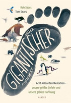 Unser gigantischer Fußabdruck