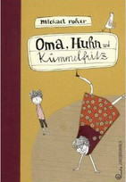Oma, Huhn und Kümmelfritz