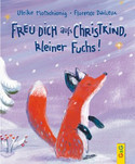 Freu dich aufs Christkind, kleiner Fuchs!