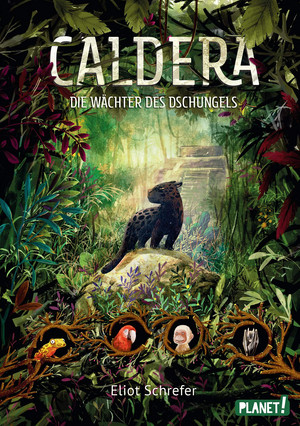 Caldera, Band 1 - Die Wächter des Dschungels