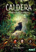 Caldera, Band 1 - Die Wächter des Dschungels