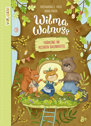 Wilma Walnuss - Frühling im kleinen Baumhotel