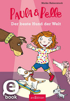 Paula und Pelle - Der beste Hund der Welt
