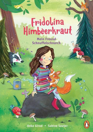 Fridolina Himbeerkraut: Mein Freund Schnuffelschnarch