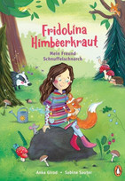 Fridolina Himbeerkraut: Mein Freund Schnuffelschnarch