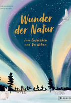 Wunder der Natur zum Entdecken und Verstehen