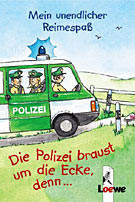 Die Polizei braust um die Ecke, denn...