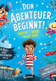 Dein Abenteuer beginnt! - Piraten + Aliens + Wilde Tiere