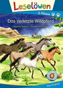 Leselöwen - Das verletzte Wildpferd