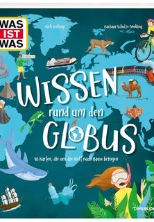 WAS IST WAS: Wissen rund um den Globus