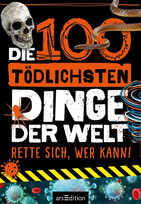 Die 100 tödlichsten Dinge der Welt