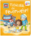 WAS IST WAS - Tatütata, die Feuerwehr!