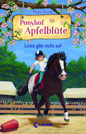 Ponyhof Apfelblüte - 23. Lotte gibt nicht auf