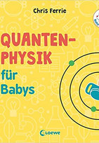 Quantenphysik für Babys