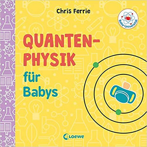 Quantenphysik für Babys